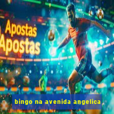 bingo na avenida angelica